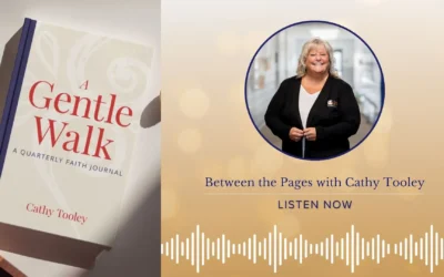 A Gentle Walk with Cathy Tooley: Faith, Growth, and the Lessons That Never End